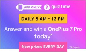 Amazon Quiz Answers Today win OnePlus 7 Pro