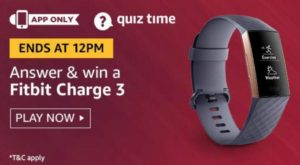Amazon Quiz Answers Today Win Fitbit Charge 3