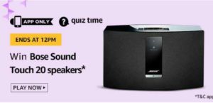 Amazon Quiz Answers Today Win Bose Sound Touch Speakers