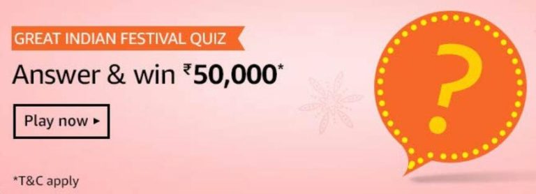 Amazon Great Indian Festival Quiz Answers Win Rs 50000