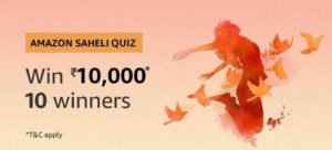 Amazon Saheli Quiz Answers Win Rs 10000