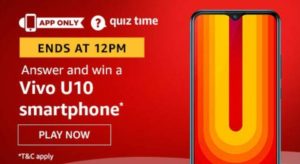 Amazon Quiz Answers Today Win Vivo U10