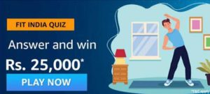Amazon Fit India Quiz Answers Win Rs 25000