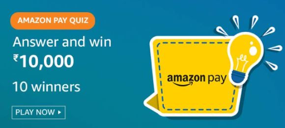 Amazon Pay Quiz Answers Win Rs 10000
