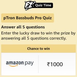 Amazon PTron Bassbuds Quiz Answers